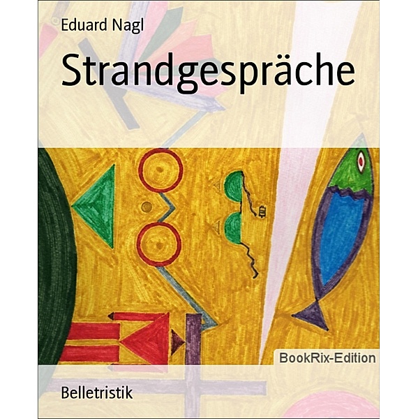 Strandgespräche, Eduard Nagl