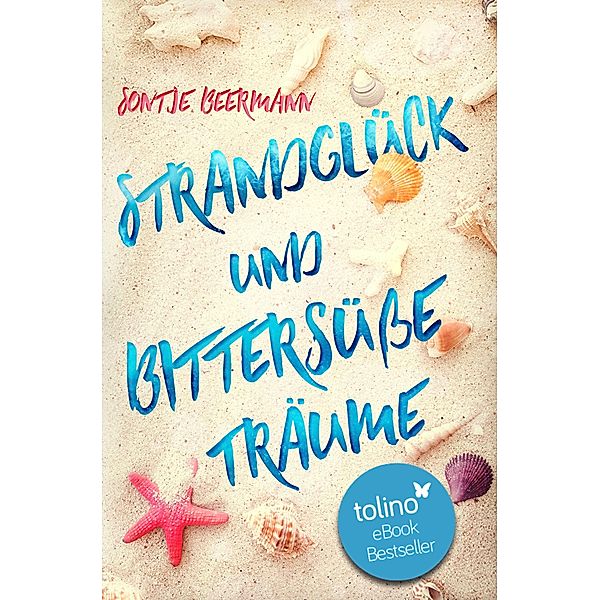 Strandglück und bittersüsse Träume, Sontje Beermann