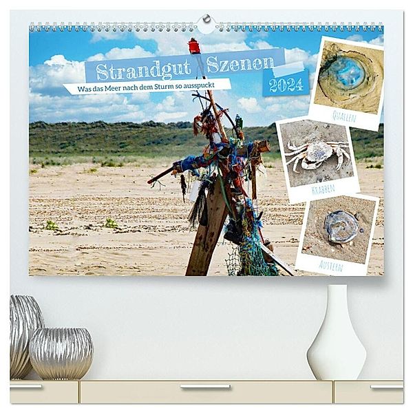 Strandgut Szenen (hochwertiger Premium Wandkalender 2024 DIN A2 quer), Kunstdruck in Hochglanz, Claudia Kleemann