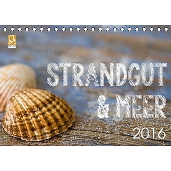 Strandgut und Meer 2016 (Tischkalender 2016 DIN A5 quer), Andrea Haase