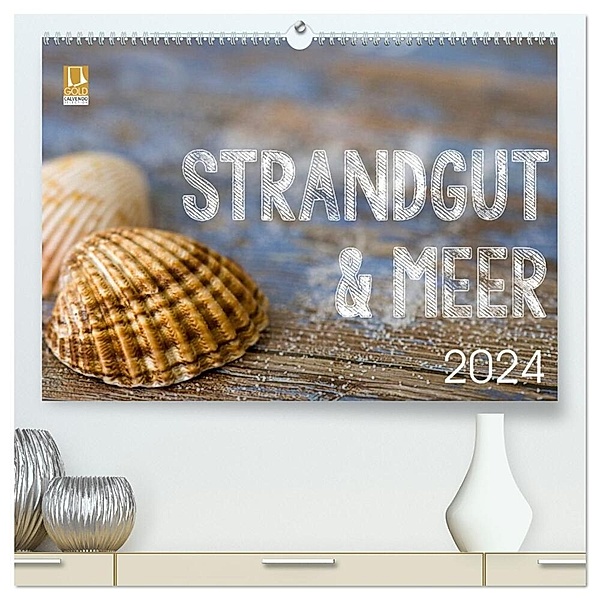 Strandgut und Meer 2024 (hochwertiger Premium Wandkalender 2024 DIN A2 quer), Kunstdruck in Hochglanz, Andrea Haase