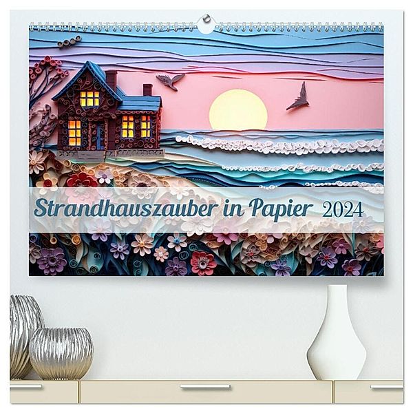 Strandhauszauber aus Papier (hochwertiger Premium Wandkalender 2024 DIN A2 quer), Kunstdruck in Hochglanz, Ally Bee