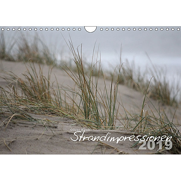 Strandimpressionen 2019 (Wandkalender 2019 DIN A4 quer), Oliver Kirch