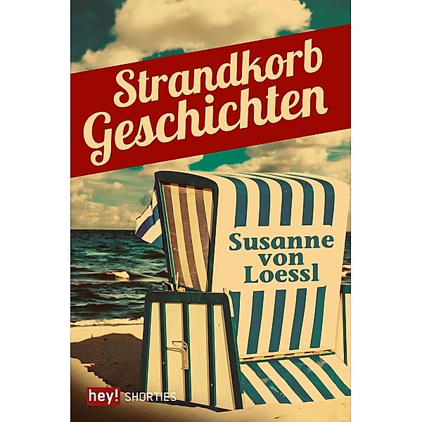 Strandkorbgeschichten, Susanne von Loessl