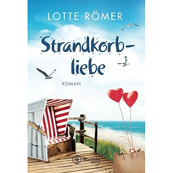 Strandkorbliebe / Liebe auf Norderney Bd.2, Lotte Römer