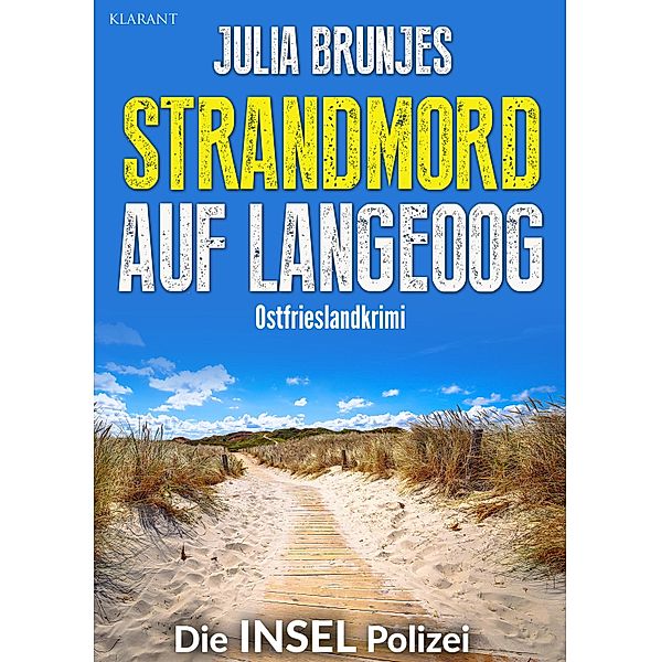 Strandmord auf Langeoog. Ostfrieslandkrimi / Die INSEL Polizei Bd.7, Julia Brunjes