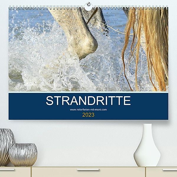 STRANDRITTE (Premium, hochwertiger DIN A2 Wandkalender 2023, Kunstdruck in Hochglanz), Petra Eckerl Tierfotografie www.petraeckerl.com