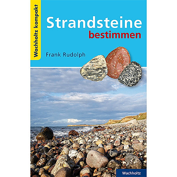 Strandsteine bestimmen KOMPAKT, Frank Rudolph