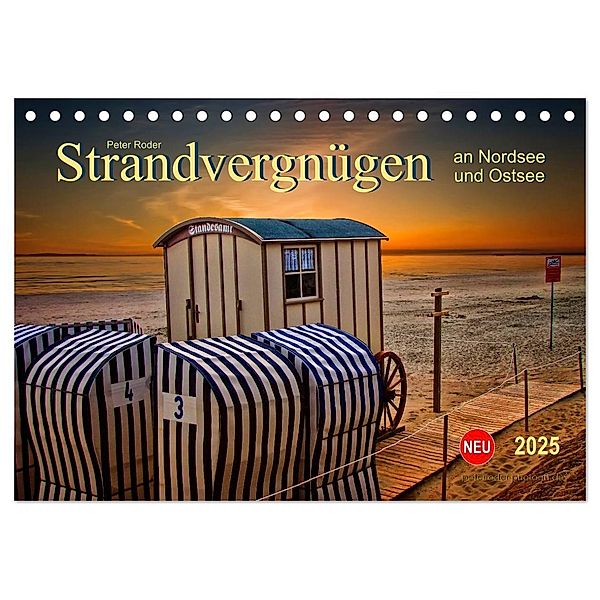 Strandvergnügen - an Nordsee und Ostsee (Tischkalender 2025 DIN A5 quer), CALVENDO Monatskalender, Calvendo, Peter Roder