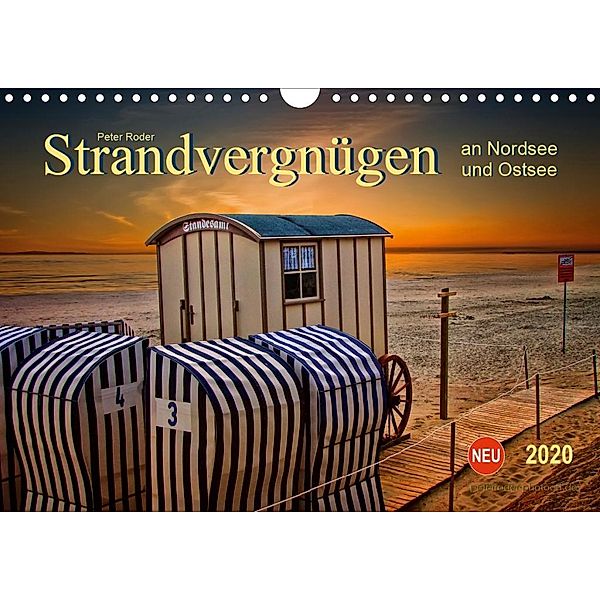 Strandvergnügen - an Nordsee und Ostsee (Wandkalender 2020 DIN A4 quer), Peter Roder