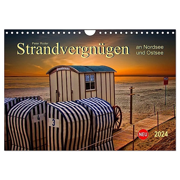 Strandvergnügen - an Nordsee und Ostsee (Wandkalender 2024 DIN A4 quer), CALVENDO Monatskalender, Peter Roder