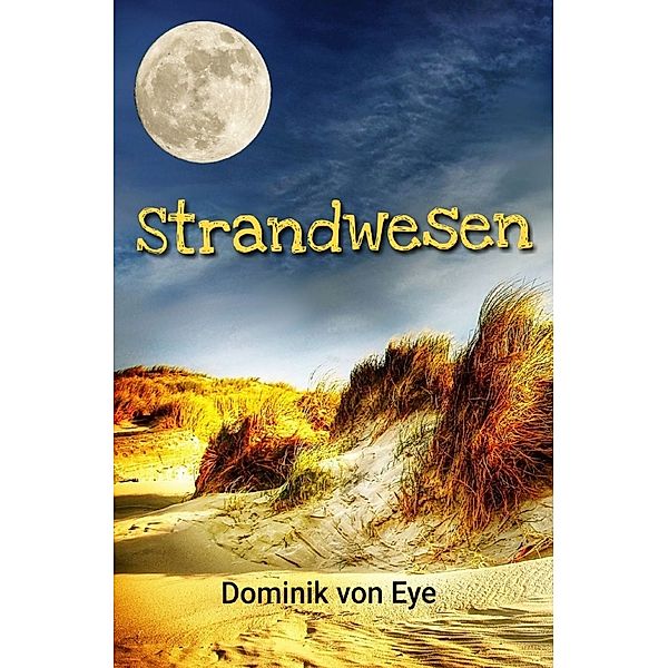 Strandwesen, Dominik von Eye