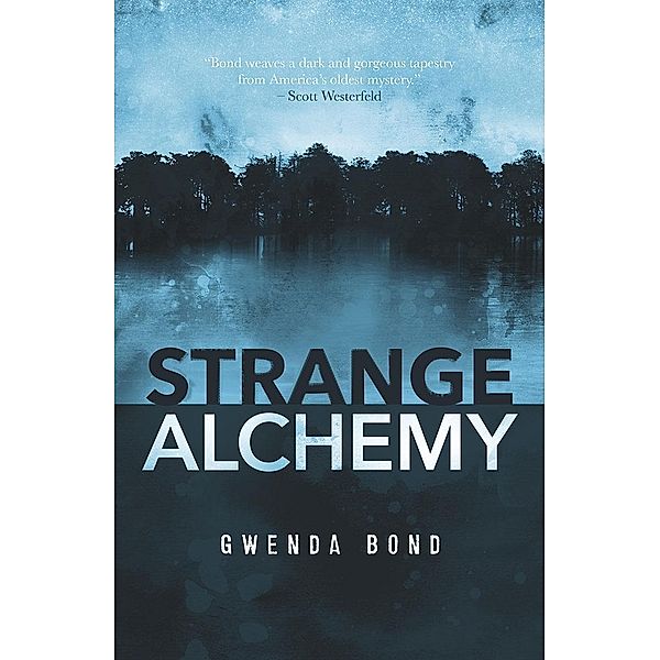 Strange Alchemy / Curious Fox, Gwenda Bond