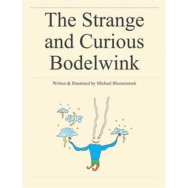 Strange and Curious Bodelwink, Michael Blumenstock