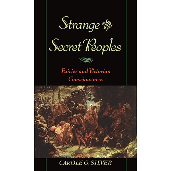 Strange and Secret Peoples, Carole G. Silver