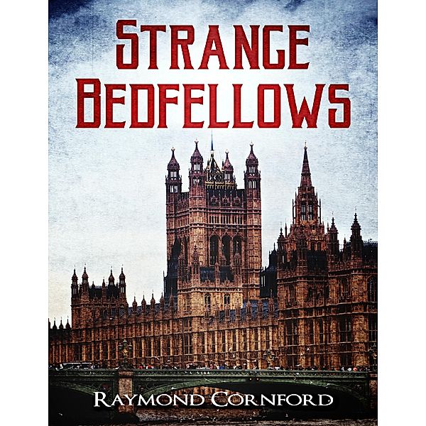 Strange Bedfellows, Raymond Cornford