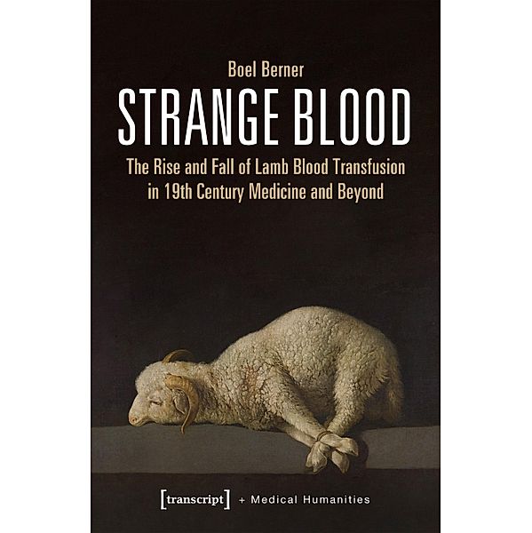 Strange Blood / Medical Humanities Bd.5, Boel Berner