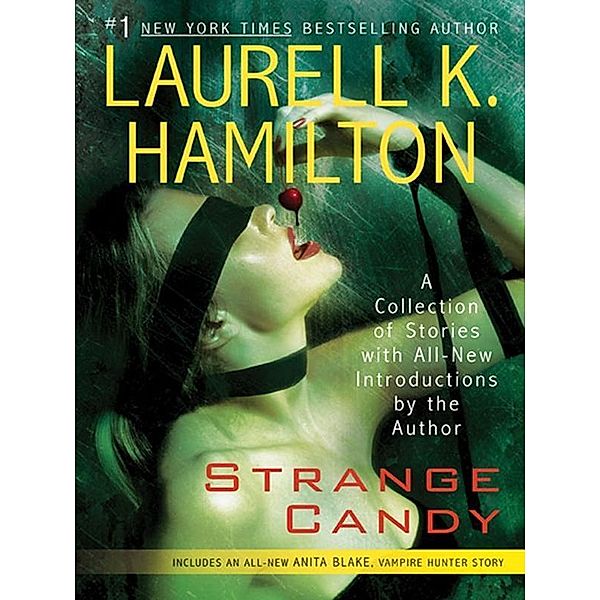 Strange Candy / Anita Blake, Vampire Hunter, Laurell K. Hamilton