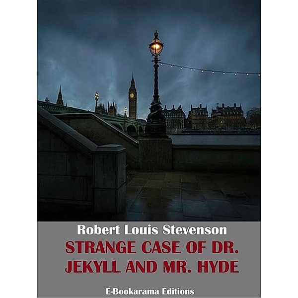 Strange Case of Dr. Jekyll and Mr. Hyde, Robert Louis Stevenson