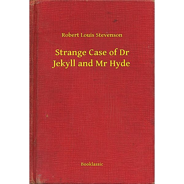 Strange Case of Dr Jekyll and Mr Hyde, Robert Louis Stevenson