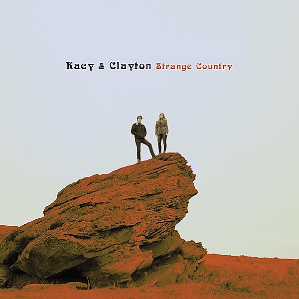 Strange Country (Vinyl), Kacy & Clayton