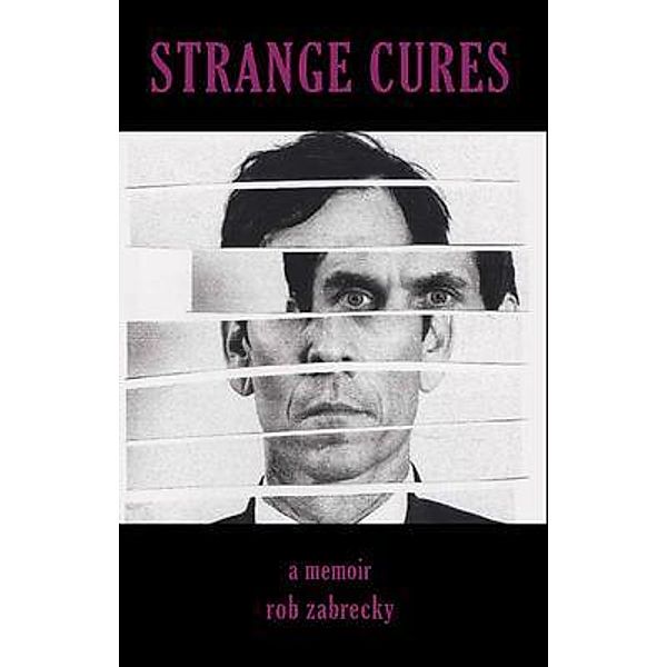 Strange Cures, Rob Zabrecky