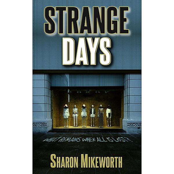 Strange Days, Sharon Mikeworth
