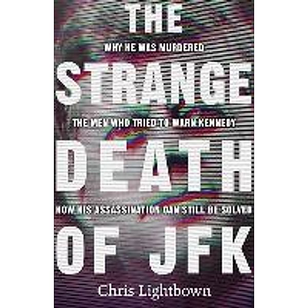 Strange Death of JFK, Chris Lightbown