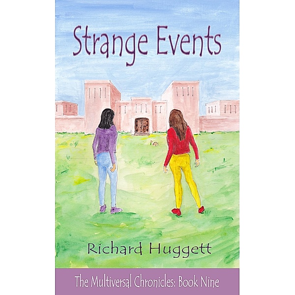 Strange Events (The Multiversal Chronicles, #9) / The Multiversal Chronicles, Richard Huggett