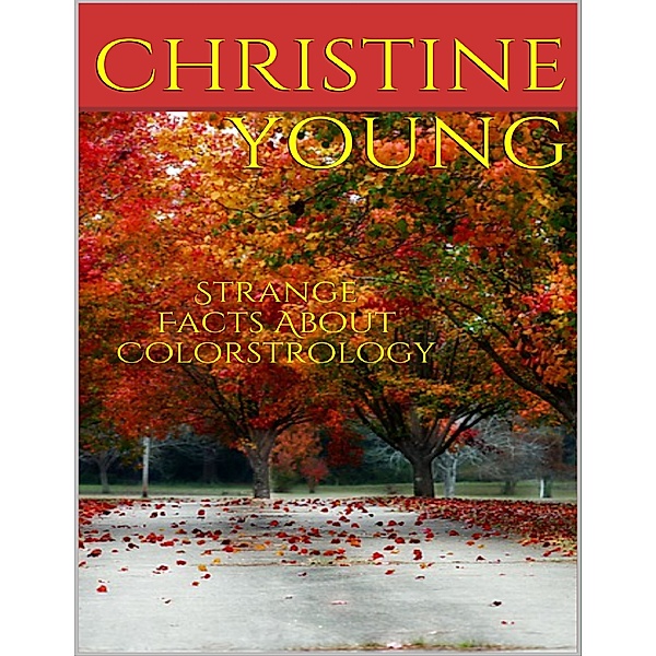 Strange Facts About Colorstrology, Christine Young
