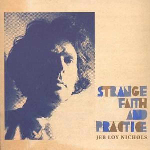 Strange Faith And Practice, Jeb Loy Nichols