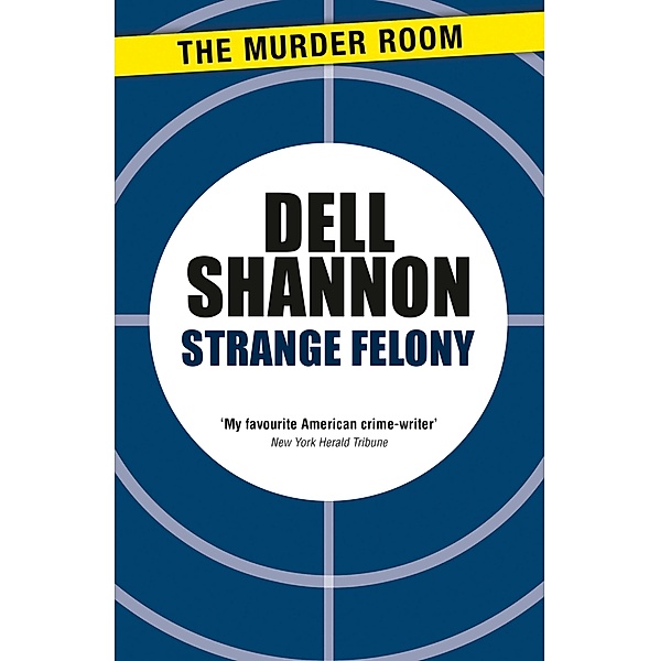 Strange Felony / An Ivor Maddox Mystery, Dell Shannon