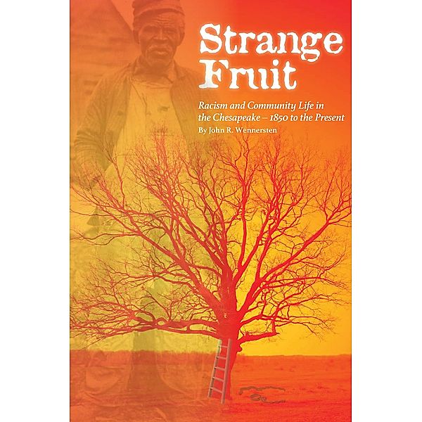 Strange Fruit, John R. Wennersten