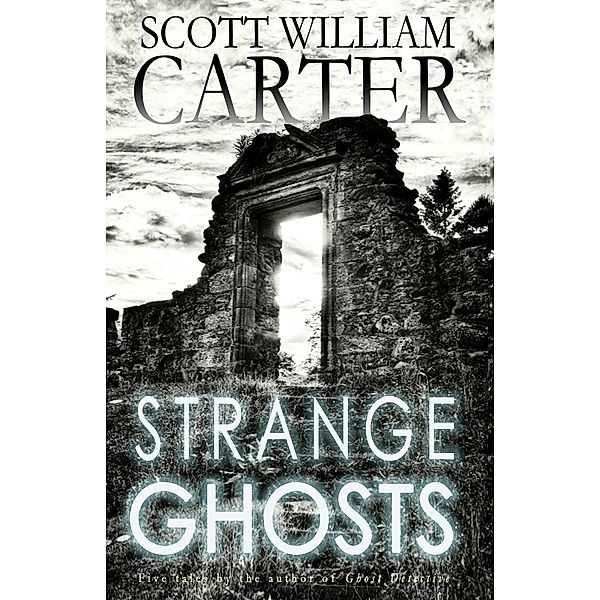 Strange Ghosts, Scott William Carter