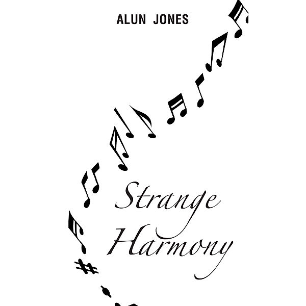 Strange Harmony, Alun Jones