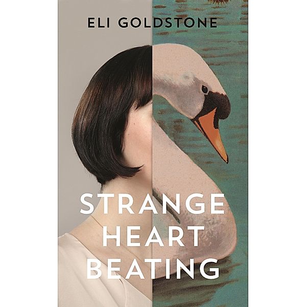 Strange Heart Beating, Eli Goldstone