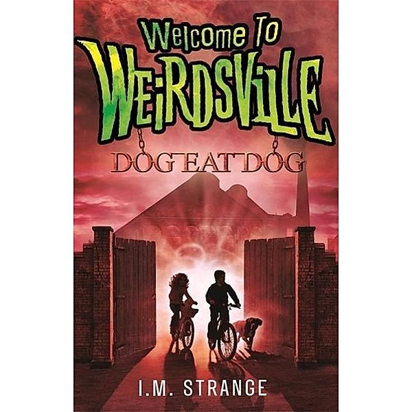 Strange, I: Welcome to Weirdsville 3: Dog Eat Dog, I. M. Strange