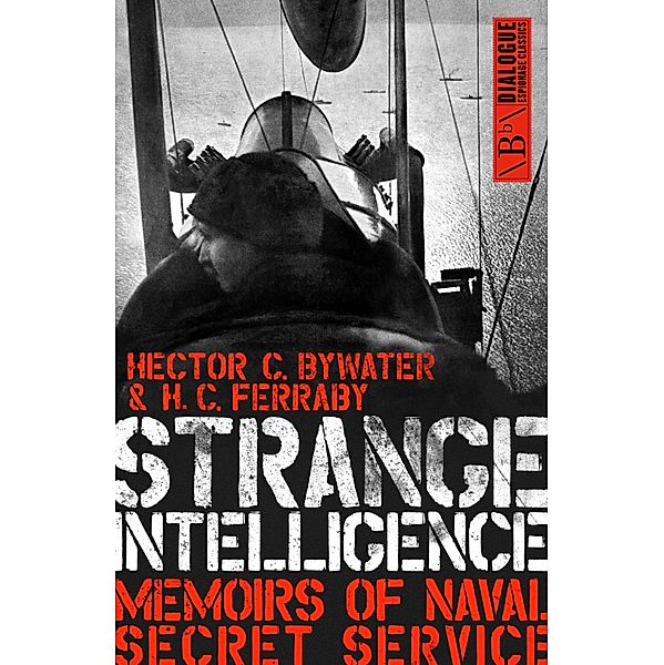 Strange Intelligence, Hector C. Bywater