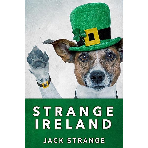 Strange Ireland / Jack's Strange Tales Bd.5, Jack Strange