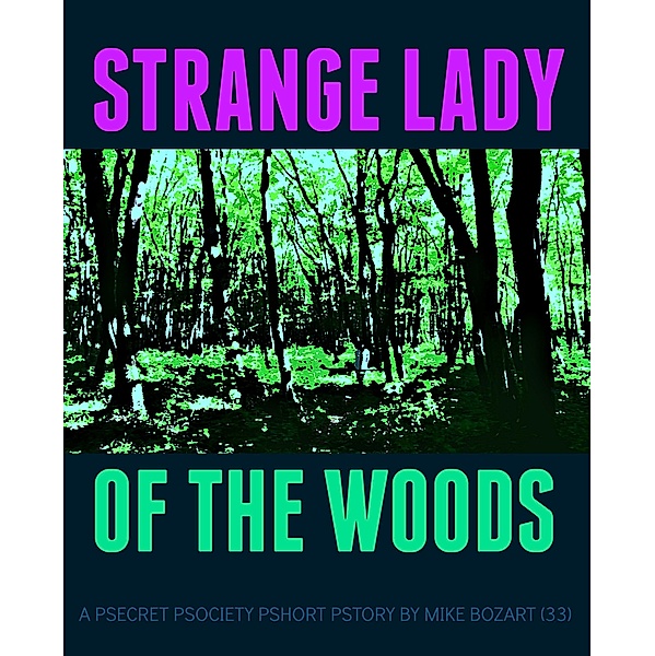 Strange Lady of the Woods, Mike Bozart