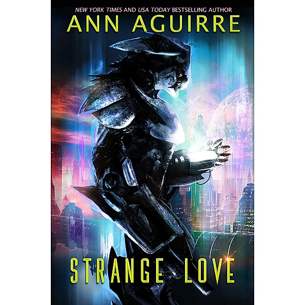 Strange Love (Galactic Love, #1) / Galactic Love, Ann Aguirre