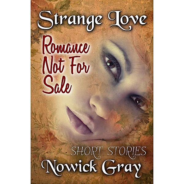Strange Love: Romance Not For Sale, Nowick Gray
