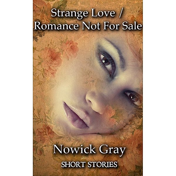 Strange Love / Romance Not For Sale / Nowick Gray, Nowick Gray