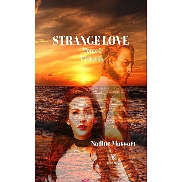 Strange Love - Tome I, Nadine Massart