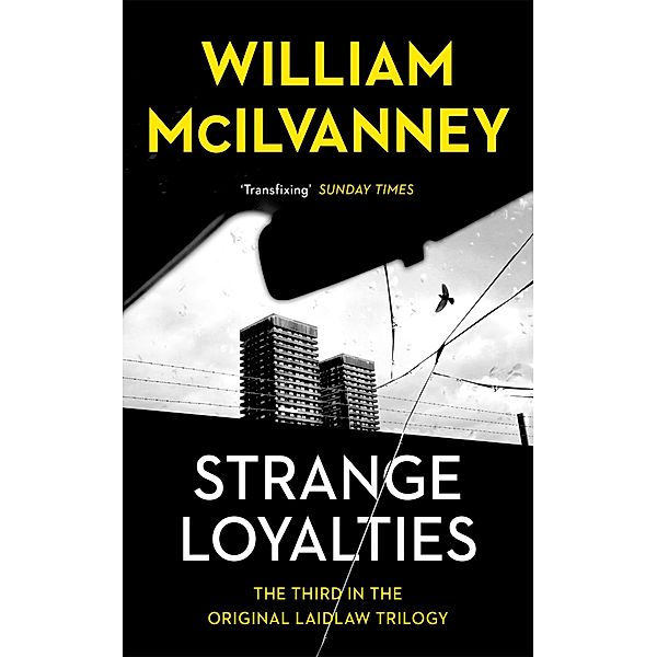 Strange Loyalties / Laidlaw Trilogy Bd.3, William McIlvanney