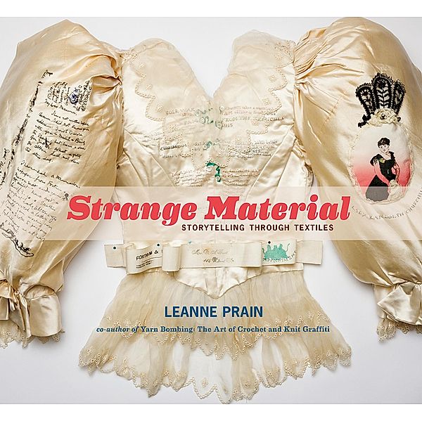 Strange Material, Leanne Prain