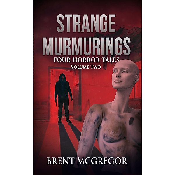 Strange Murmurings Vol. 2 / Strange Murmurings, Brent McGregor