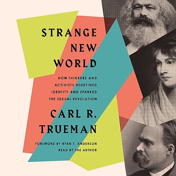 Strange New World, Carl R. Trueman