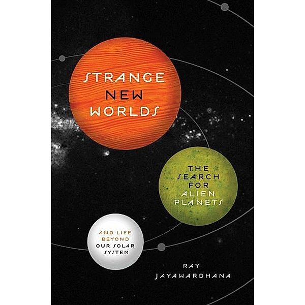 Strange New Worlds, Ray Jayawardhana