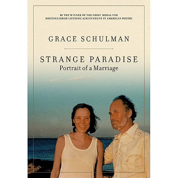 Strange Paradise, Grace Schulman